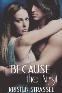 Because the Night
